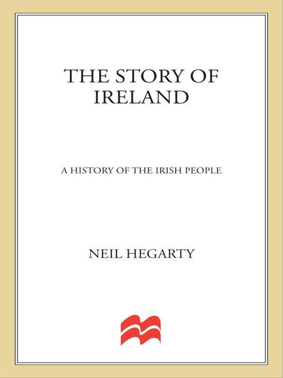 The Story of Ireland: A History of the Irish People by Neil Hegarty
