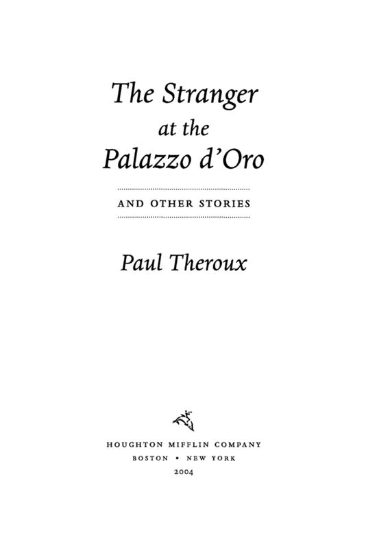 The Stranger at the Palazzo D'Oro by Paul Theroux