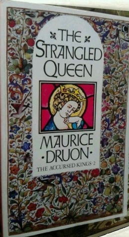 The Strangled Queen (1985) by Maurice Druon