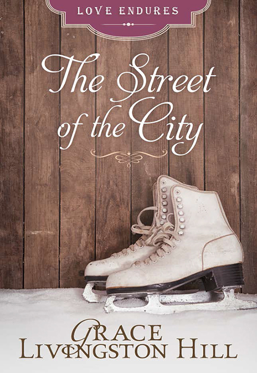 The Street of the City (2014) by Grace Livingston Hill