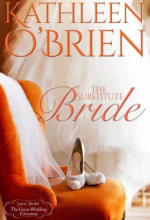 The Substitute Bride (The Great Wedding Giveaway Series Book 7) by Kathleen O'Brien