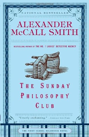 The Sunday Philosophy Club (2005) by Alexander McCall Smith