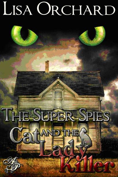 The Super Spies and the Cat Lady Killer by Lisa Orchard