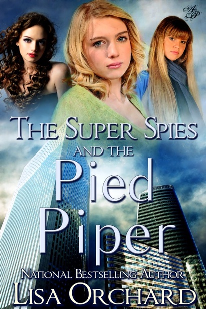 The Super Spies and the Pied Piper (2013) by Lisa Orchard