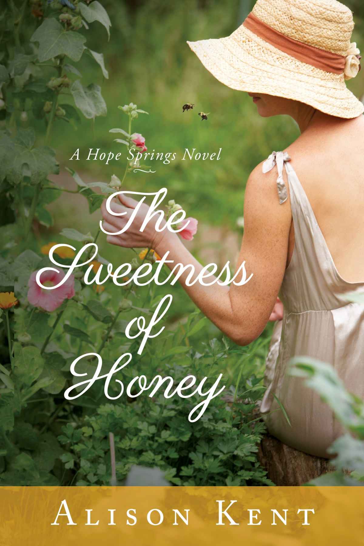 The Sweetness of Honey (A Hope Springs Novel) by Alison Kent