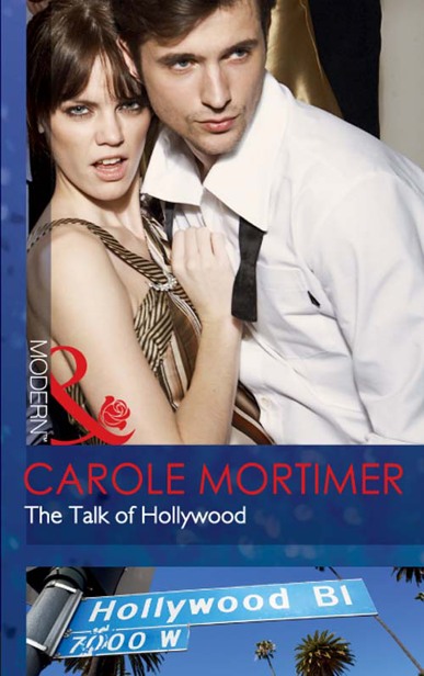The Talk of Hollywood by Carole Mortimer