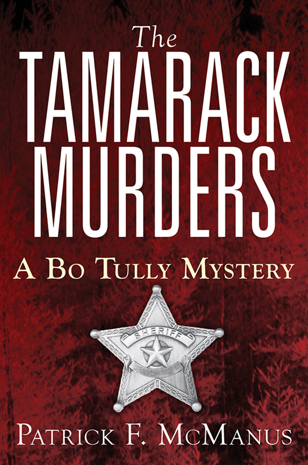 The Tamarack Murders by Patrick F. McManus