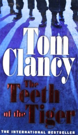 The Teeth of the Tiger (2004) by Tom Clancy