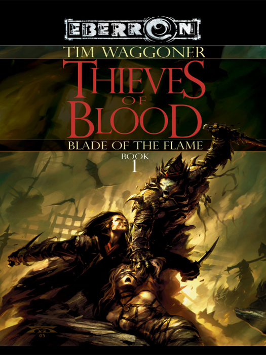 The Thieves of Blood: Blade of the Flame - Book 1 (2006) by Tim Waggoner
