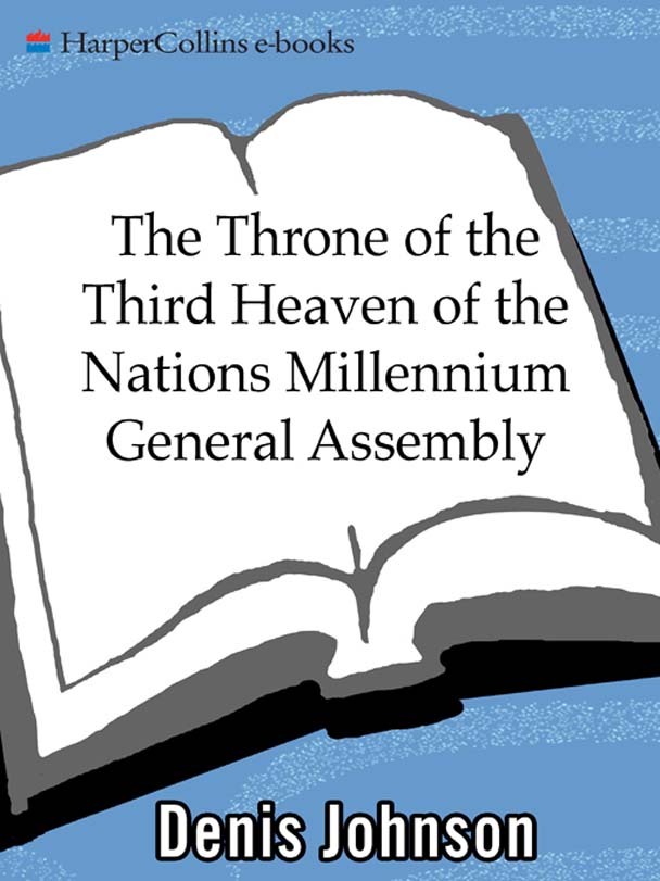 The Throne of the Third Heaven of the Nations Millennium General Assembly by Denis Johnson