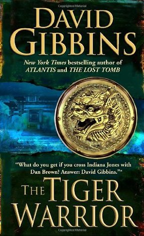 The Tiger Warrior (2009) by David Gibbins