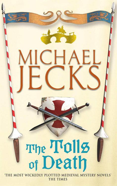 The Tolls of Death: (Knights Templar 17) by Michael Jecks