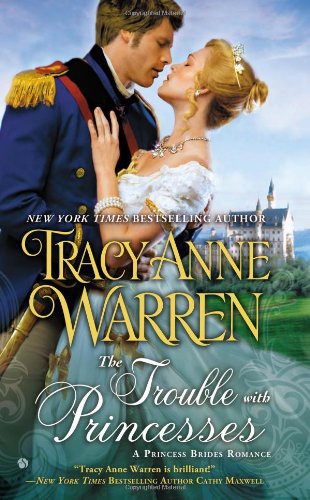 The Trouble With Princesses by Tracy Anne Warren