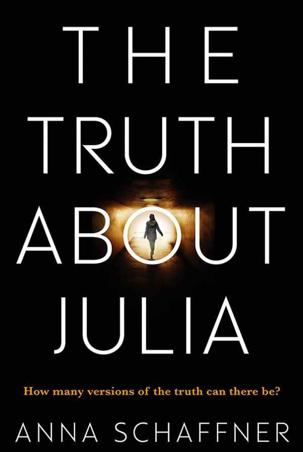 The Truth About Julia: A Chillingly Timely Psychological Novel