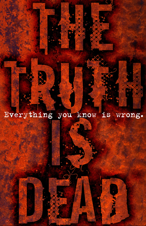 The Truth is Dead (2011) by Marcus Sedgwick
