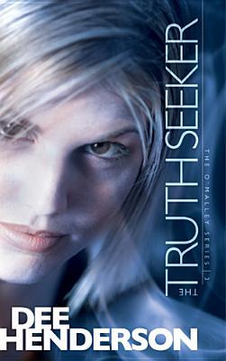 The Truth Seeker (2005) by Dee Henderson