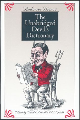 The Unabridged Devil's Dictionary (2002) by S.T. Joshi