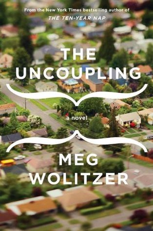 The Uncoupling (2011) by Meg Wolitzer