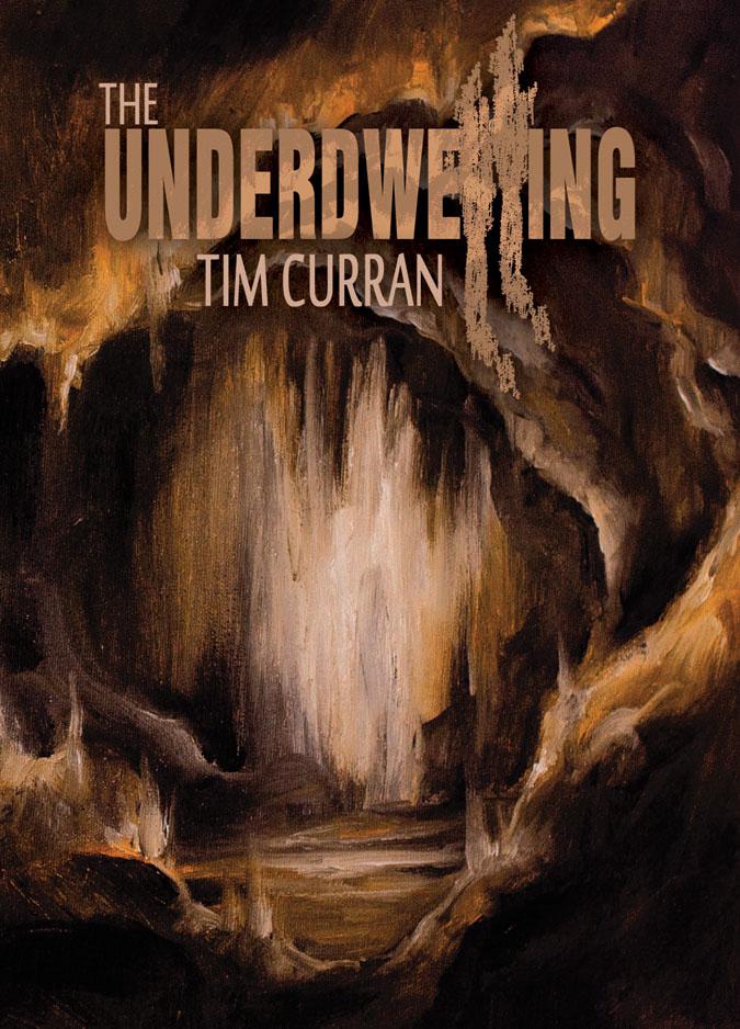 The Underdwelling by Tim Curran