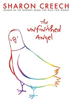 The Unfinished Angel (2009) by Sharon Creech