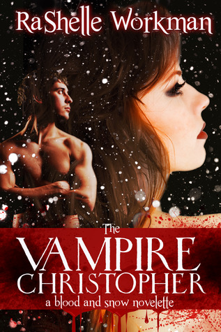 The Vampire Christopher (2012) by RaShelle Workman