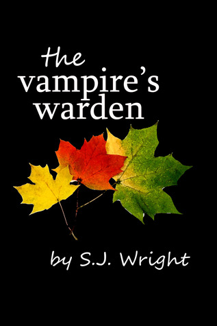 The Vampire's Warden (2011) by S.J. Wright