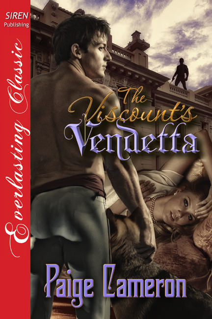 The Viscount's Vendetta (Siren Publishing Everlasting Classic) by Paige Cameron