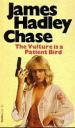The Vulture Is A Patient Bird (1971) by James Hadley Chase