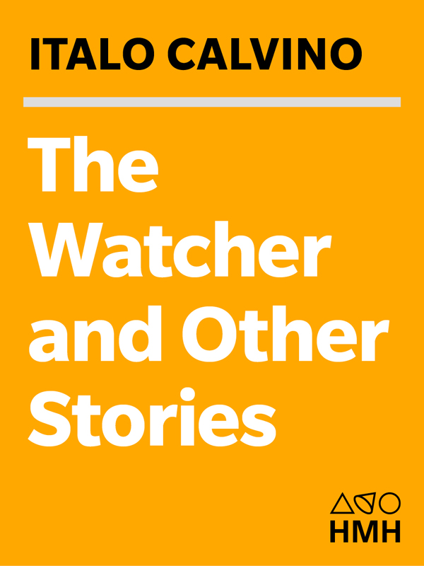 The Watcher and Other Stories by Italo Calvino