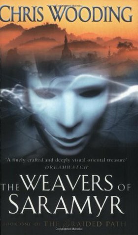 The Weavers of Saramyr (2004) by Chris Wooding