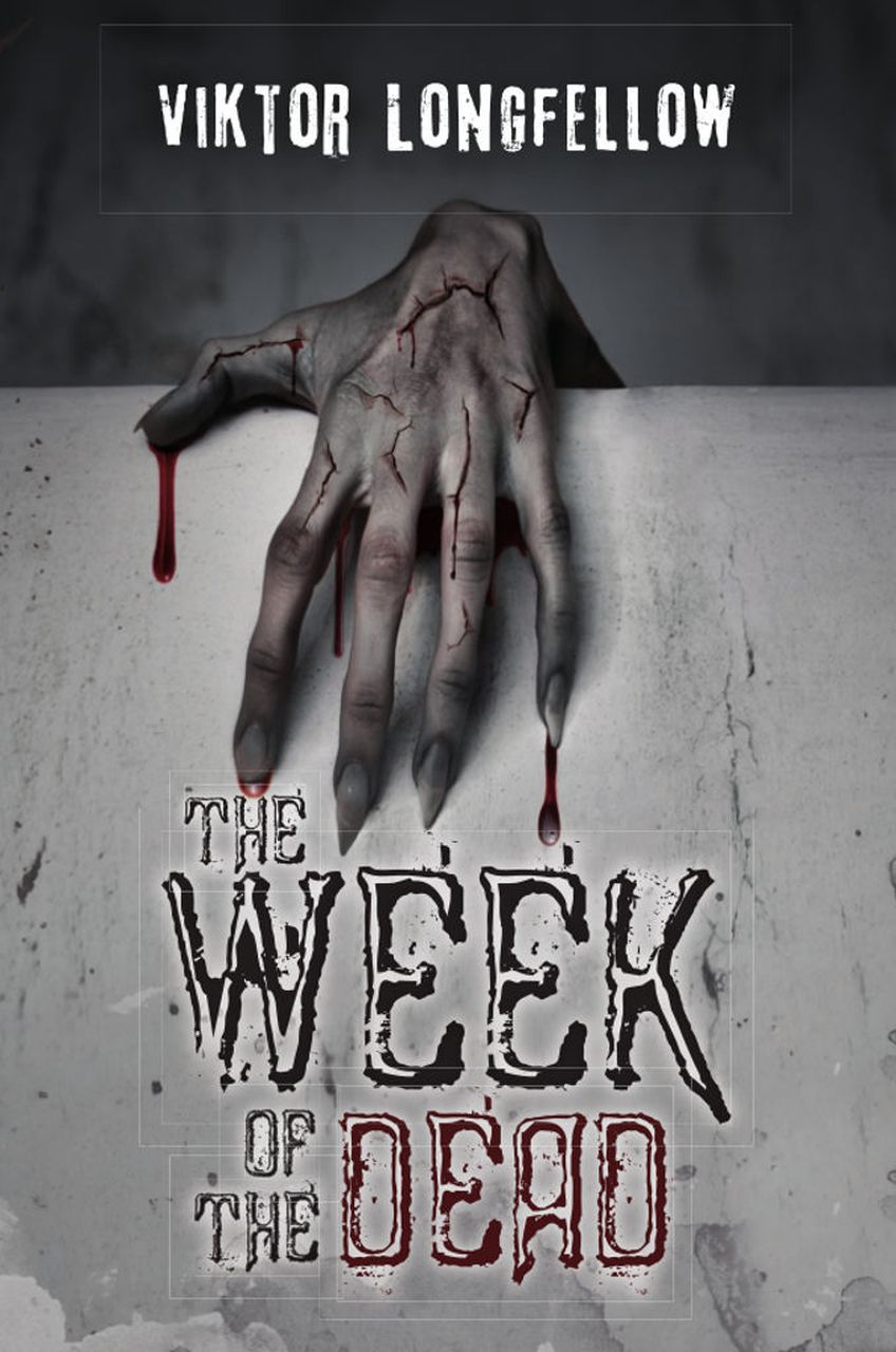 The Week of the Dead by Viktor Longfellow
