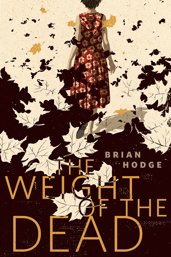 The Weight of the Dead by Brian Hodge