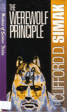 The Werewolf Principle (1994) by Clifford D. Simak