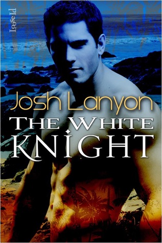 The White Knight (2009) by Josh Lanyon