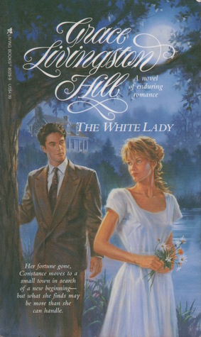 The White Lady (1994) by Grace Livingston Hill
