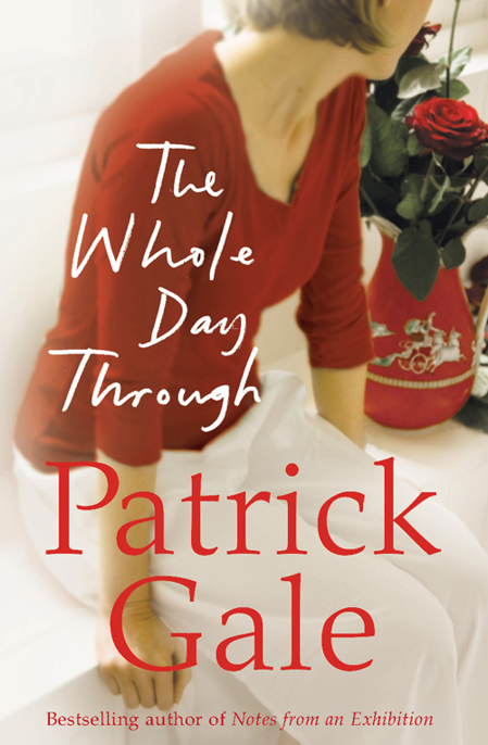 The Whole Day Through by Patrick Gale