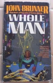 The Whole Man (1970) by John Brunner