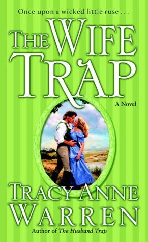 The Wife Trap (2006) by Tracy Anne Warren