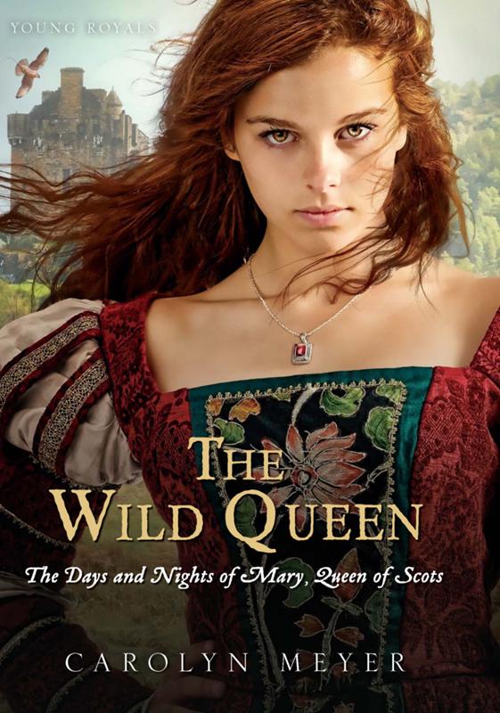 The Wild Queen by Carolyn Meyer