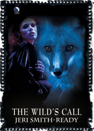 The Wild's Call (2009) by Jeri Smith-Ready