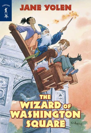 The Wizard of Washington Square (2005) by Jane Yolen