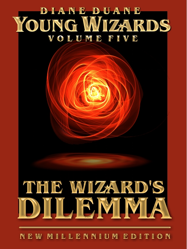 The Wizard's Dilemma, New Millennium Edition by Diane Duane