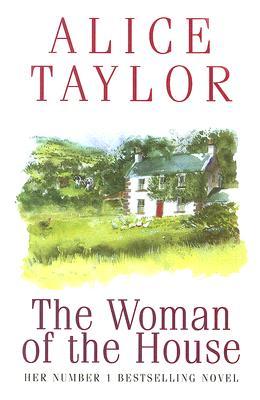 The Woman of the House (1997) by Alice Taylor