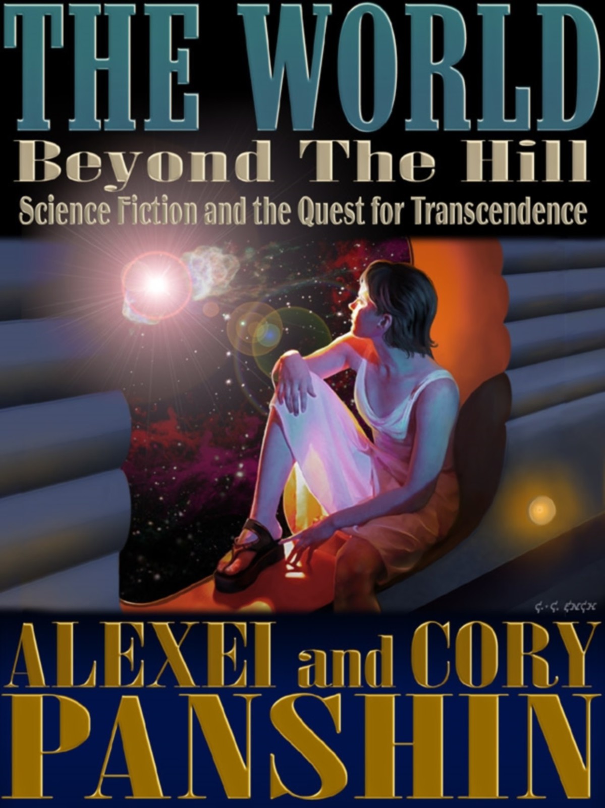 The World Beyond the Hill: Science Fiction and the Quest for Transcendence by Alexei Panshin