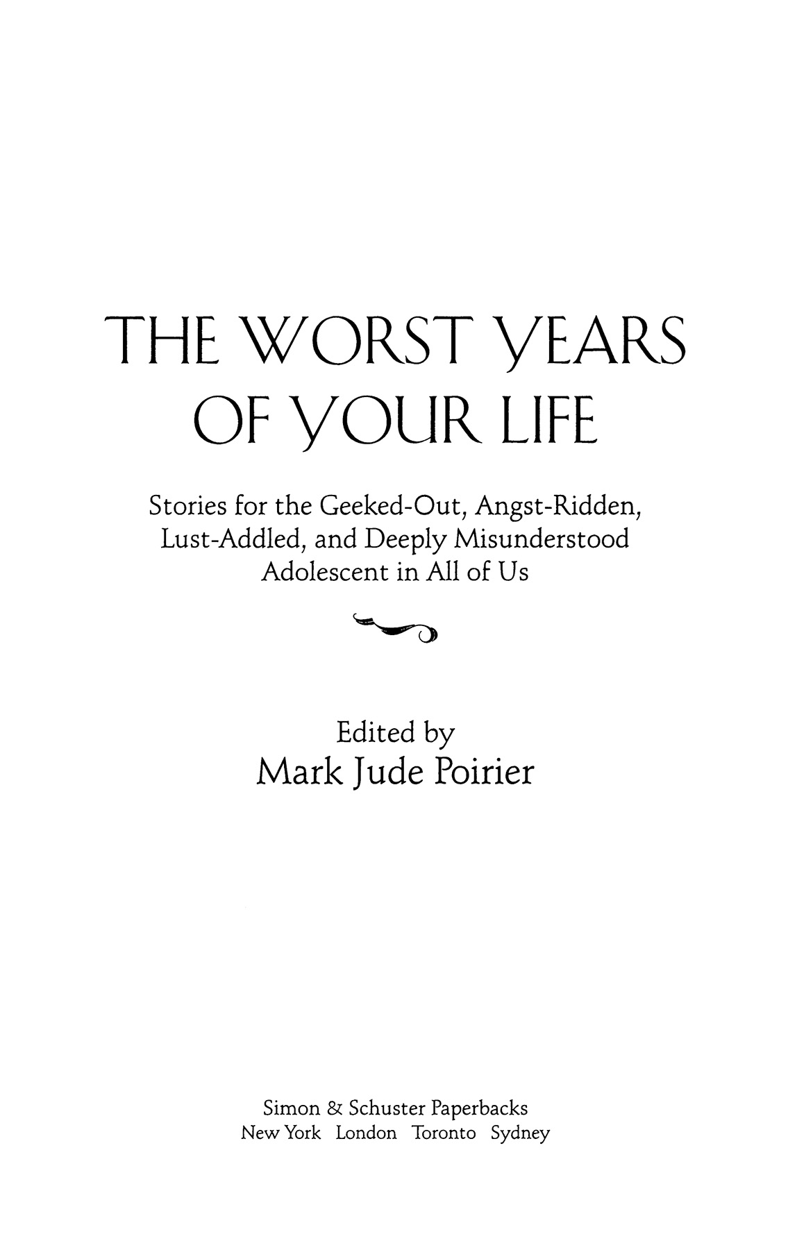The Worst Years of Your Life by Mark Jude Poirier