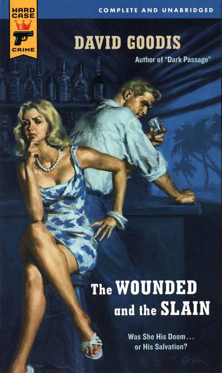 The Wounded and the Slain (2014) by David Goodis