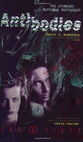 The X-Files: Antibodies by Kevin J. Anderson