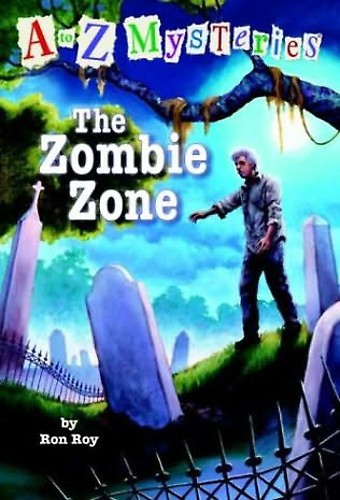 The Zombie Zone-a to z 26 by Ron Roy