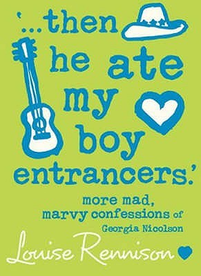 Then He Ate My Boy Entrancers (2005) by Louise Rennison