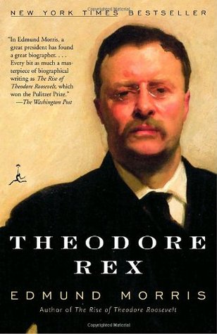 Theodore Rex (2002) by Edmund Morris